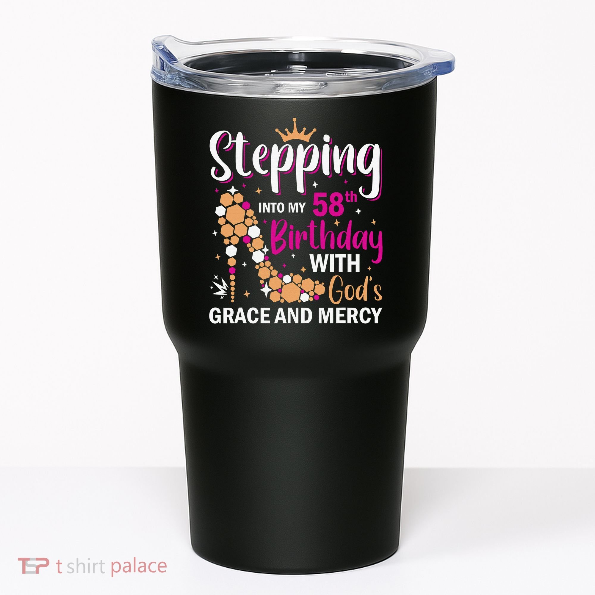 Stepping Into My 58th Birthday With God's Graces Mercy Tumbler