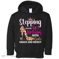 Stepping Into My 58th Birthday With God's Graces Mercy Toddler Hoodie thumb 0