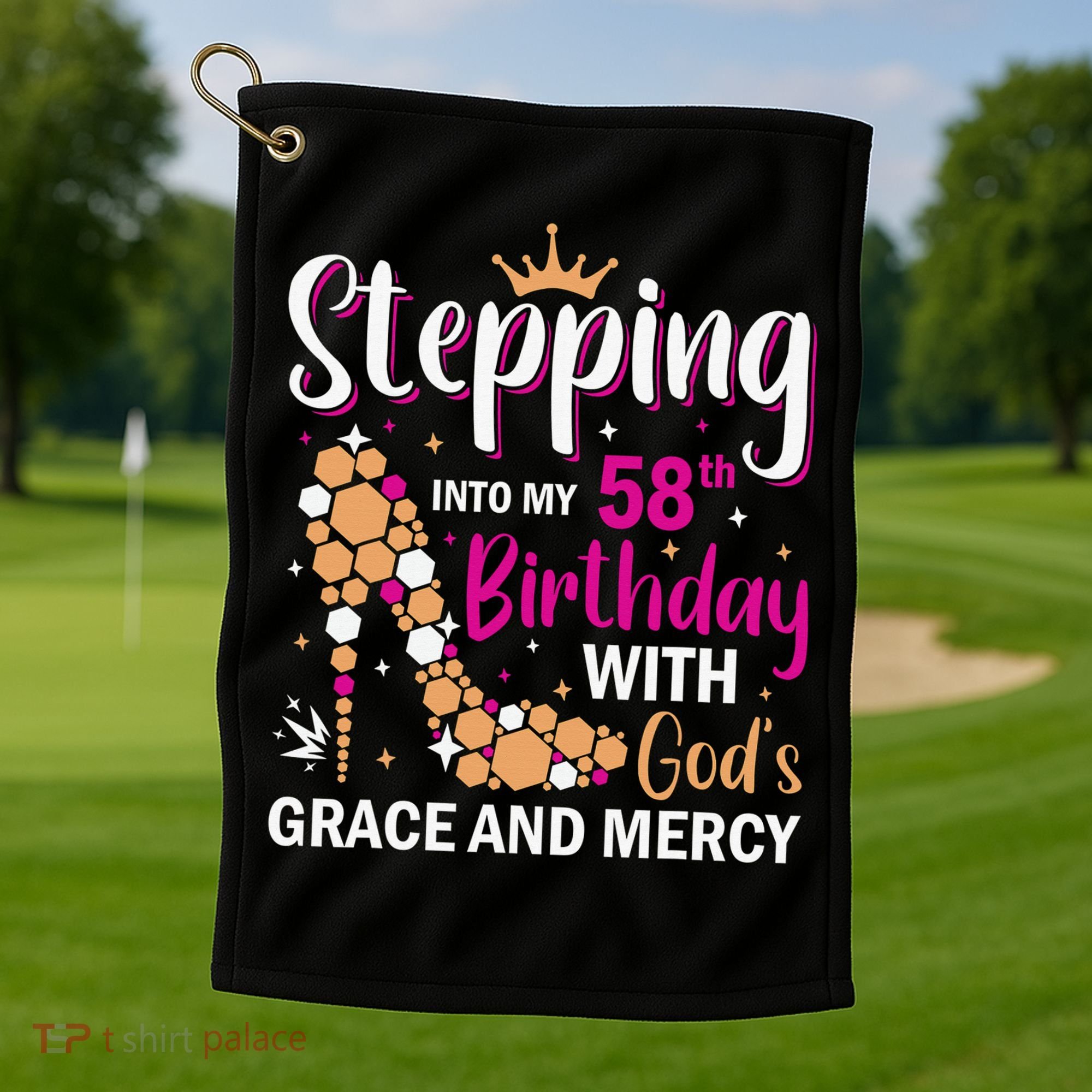 Stepping Into My 58th Birthday With God's Graces Mercy Golf Towel
