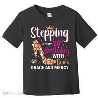 Stepping Into My 58th Birthday With God's Graces Mercy Toddler T-Shirt thumb 0