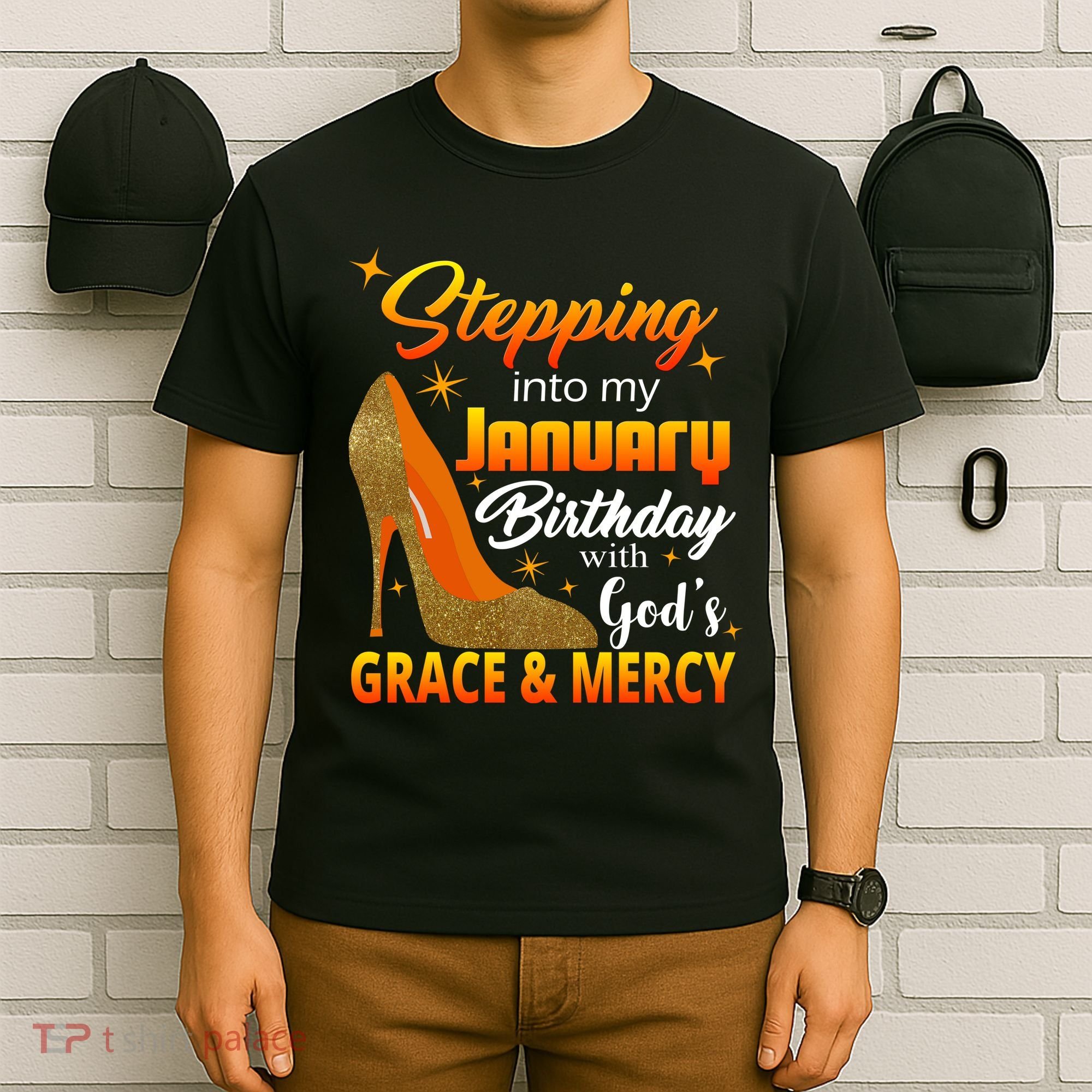 Stepping Into My January Birthday With God's Grace And Mercy T-Shirt
