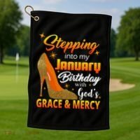 Stepping Into My January Birthday With God's Grace And Mercy Golf Towel thumb 1