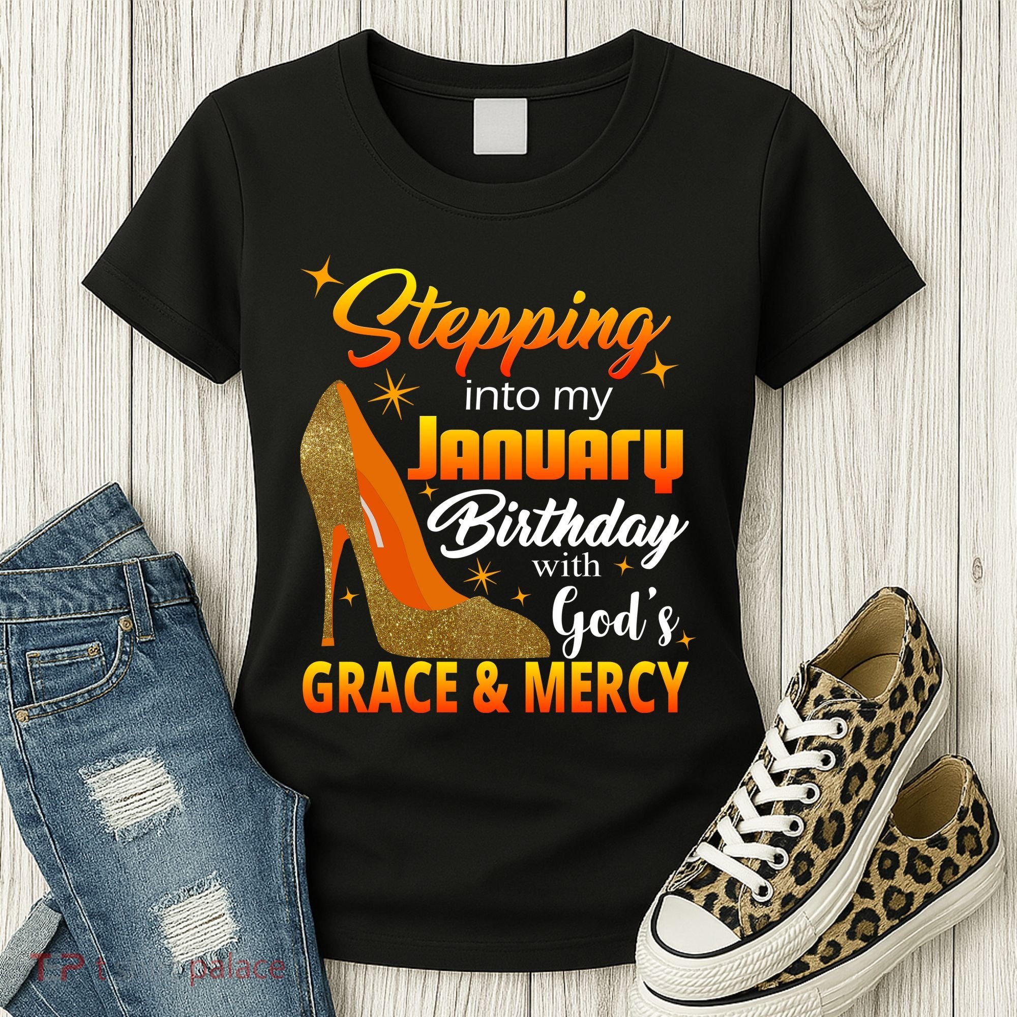 Stepping Into My January Birthday With God's Grace And Mercy Women's T-Shirt