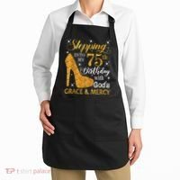 Stepping into my 75th birthday with God's grace & Mercy Tee Apron thumb 2