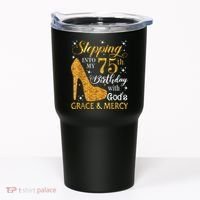 Stepping into my 75th birthday with God's grace & Mercy Tee Tumbler thumb 0