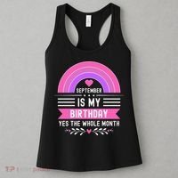 September Is My Birthday Yes The Whole Month Women's Tank Top thumb 3