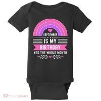 September Is My Birthday Yes The Whole Month Baby Bodysuit thumb 0
