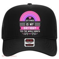 September Is My Birthday Yes The Whole Month Hat thumb 0