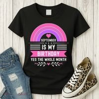 September Is My Birthday Yes The Whole Month Women's T-Shirt thumb 3