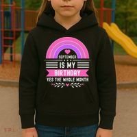 September Is My Birthday Yes The Whole Month Kids Hoodie thumb 3