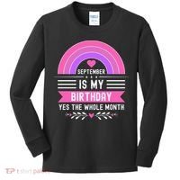 September Is My Birthday Yes The Whole Month Kids Long Sleeve Shirt thumb 0