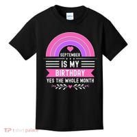 September Is My Birthday Yes The Whole Month Kids T-Shirt thumb 0