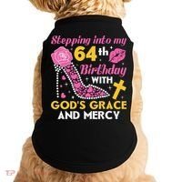 Stepping Into My 64th Birthday With God's Graces Mercy Doggie Tank thumb 0