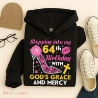 Stepping Into My 64th Birthday With God's Graces Mercy Hoodie thumb 4