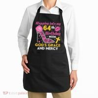 Stepping Into My 64th Birthday With God's Graces Mercy Apron thumb 2