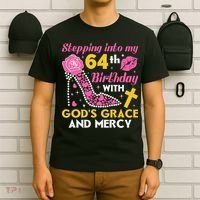 Stepping Into My 64th Birthday With God's Graces Mercy T-Shirt thumb 6