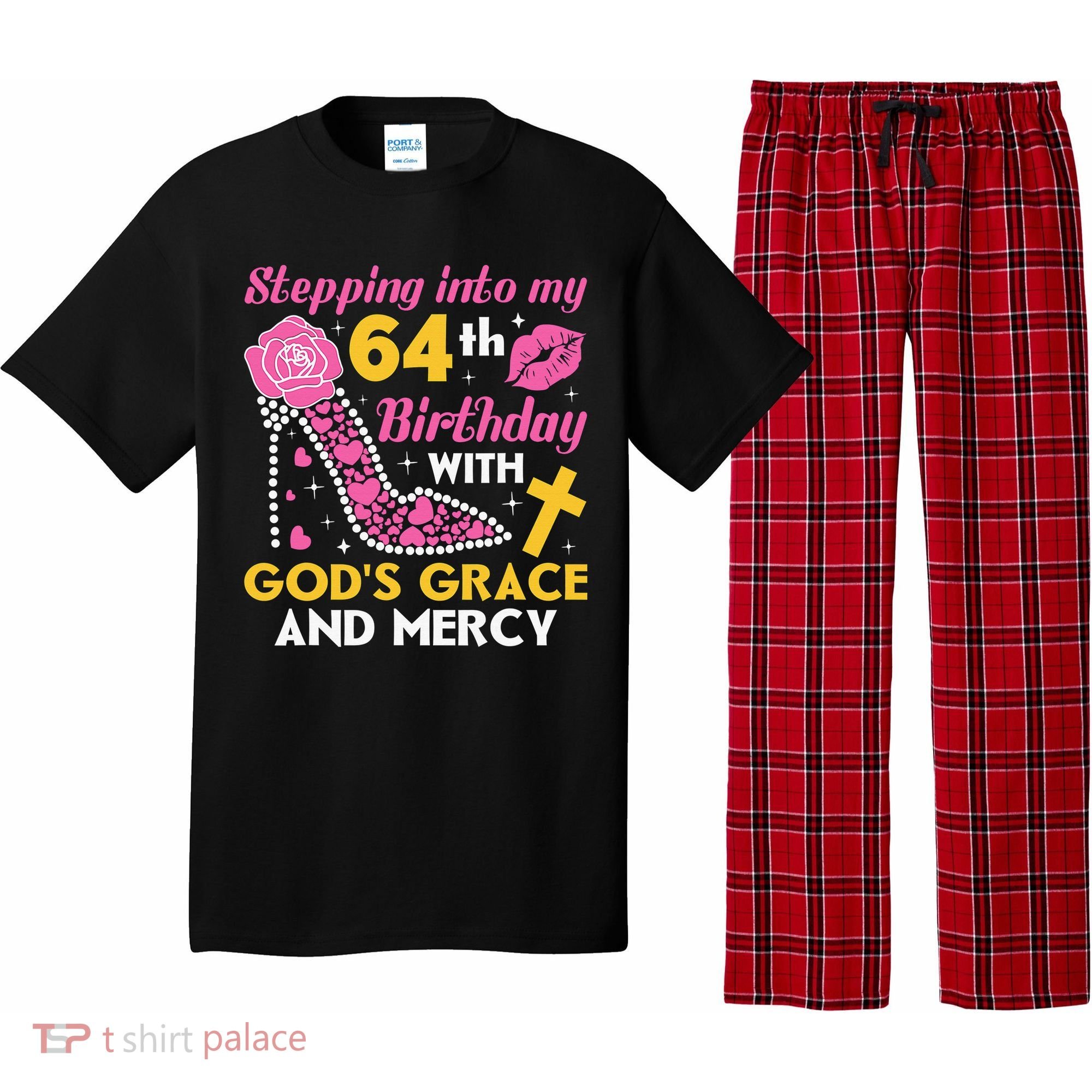 Stepping Into My 64th Birthday With God's Graces Mercy Pajama Set