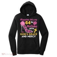 Stepping Into My 64th Birthday With God's Graces Mercy Women's Hoodie thumb 0