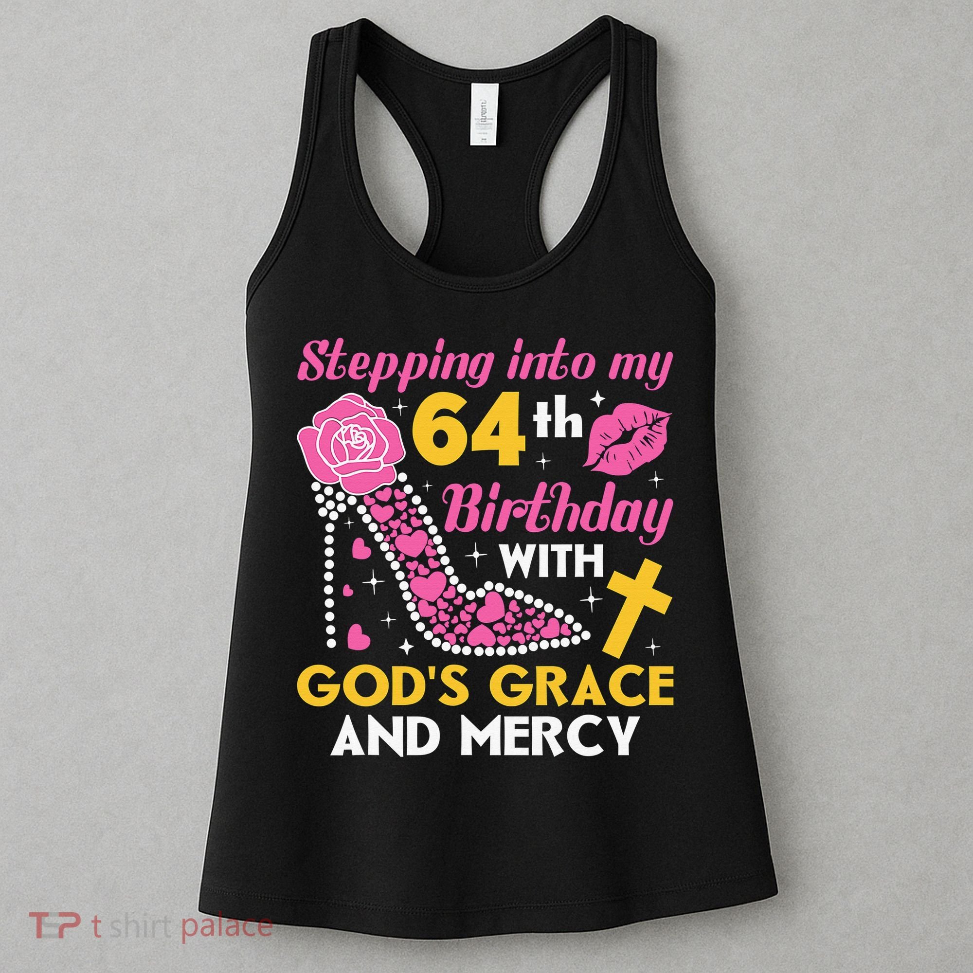 Stepping Into My 64th Birthday With God's Graces Mercy Women's Tank Top