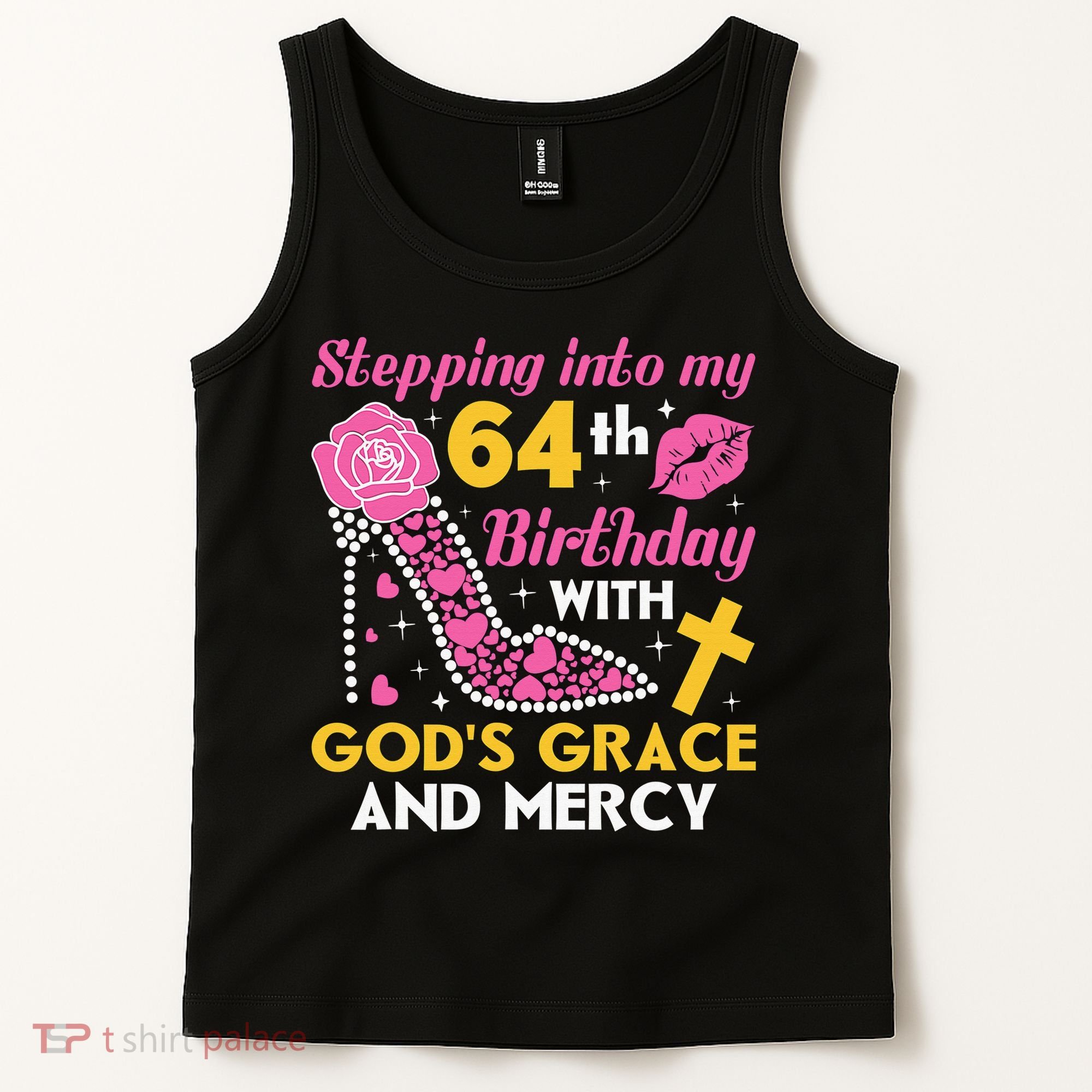 Stepping Into My 64th Birthday With God's Graces Mercy Tank Top