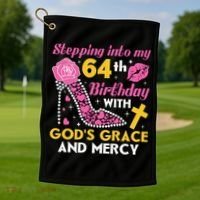Stepping Into My 64th Birthday With God's Graces Mercy Golf Towel thumb 1