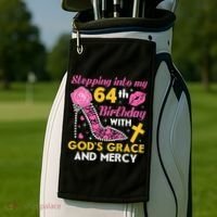 Stepping Into My 64th Birthday With God's Graces Mercy Golf Towel thumb 2