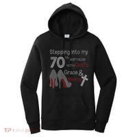 Stepping Into My 70th Birthday With God's Grace And Mercy Women's Hoodie thumb 0