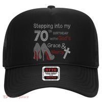 Stepping Into My 70th Birthday With God's Grace And Mercy Hat thumb 0