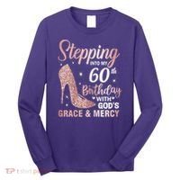 Stepping Into My 60th Birthday 60 Year Old Bday Long Sleeve Shirt thumb 0