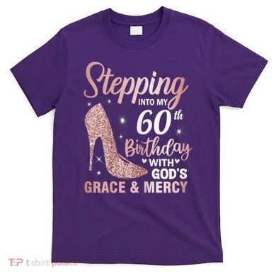 Stepping Into My 60th Birthday 60 Year Old Bday T-Shirt