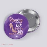 Stepping Into My 60th Birthday 60 Year Old Bday Button thumb 0