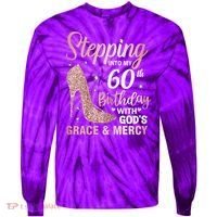 Stepping Into My 60th Birthday 60 Year Old Bday Tie-Dye Long Sleeve Shirt thumb 0
