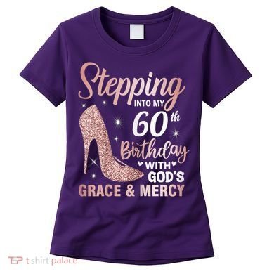 Stepping Into My 60th Birthday 60 Year Old Bday Women's T-Shirt