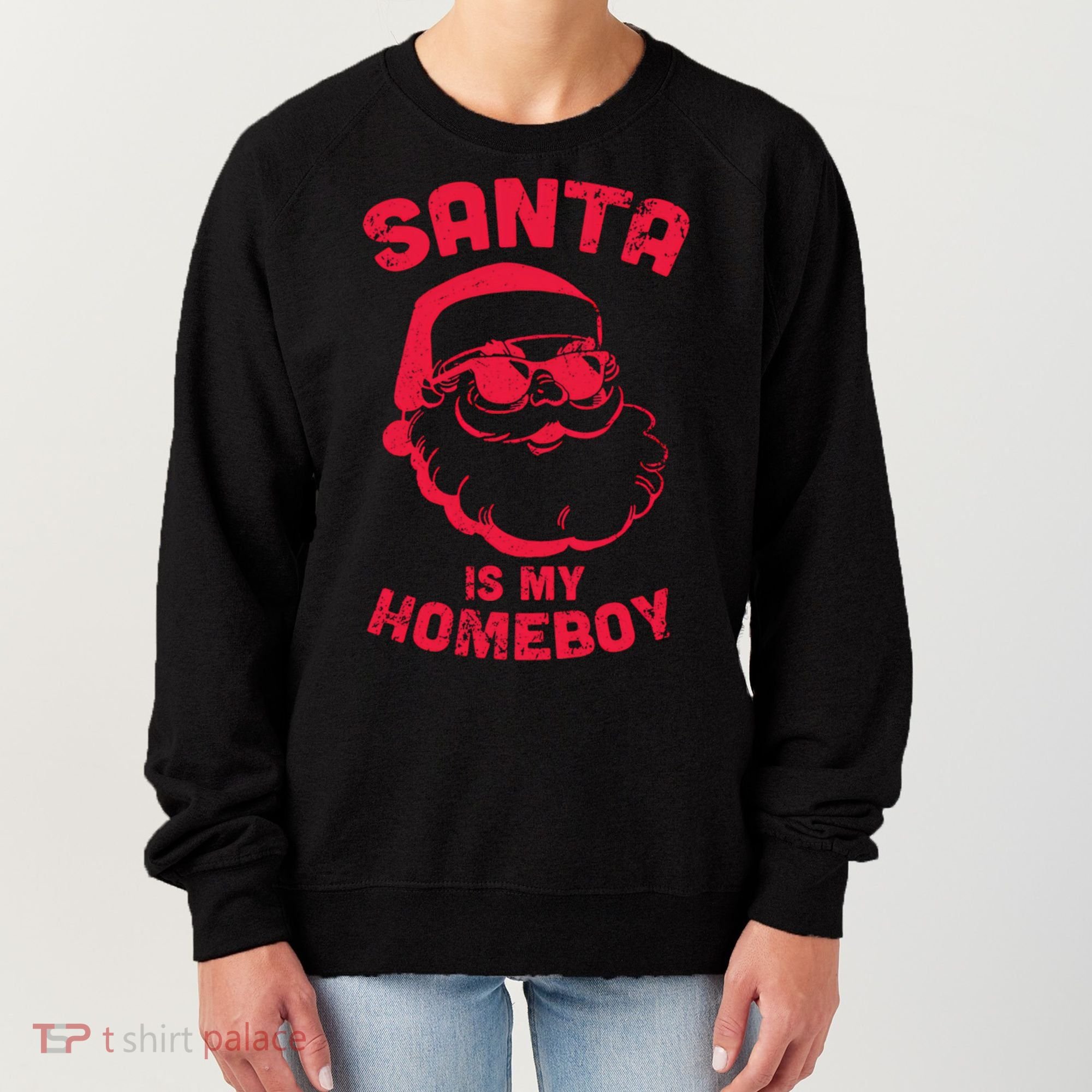 Santa Is My Homeboy Christmas Women's Sweatshirt