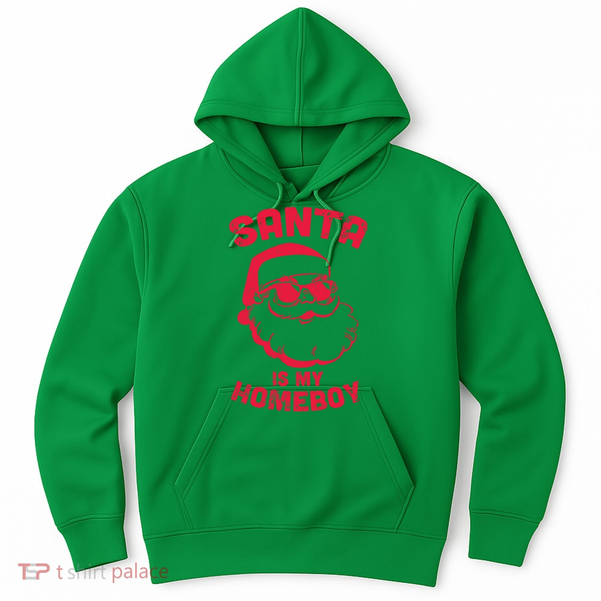 Santa Is My Homeboy Christmas Hoodie