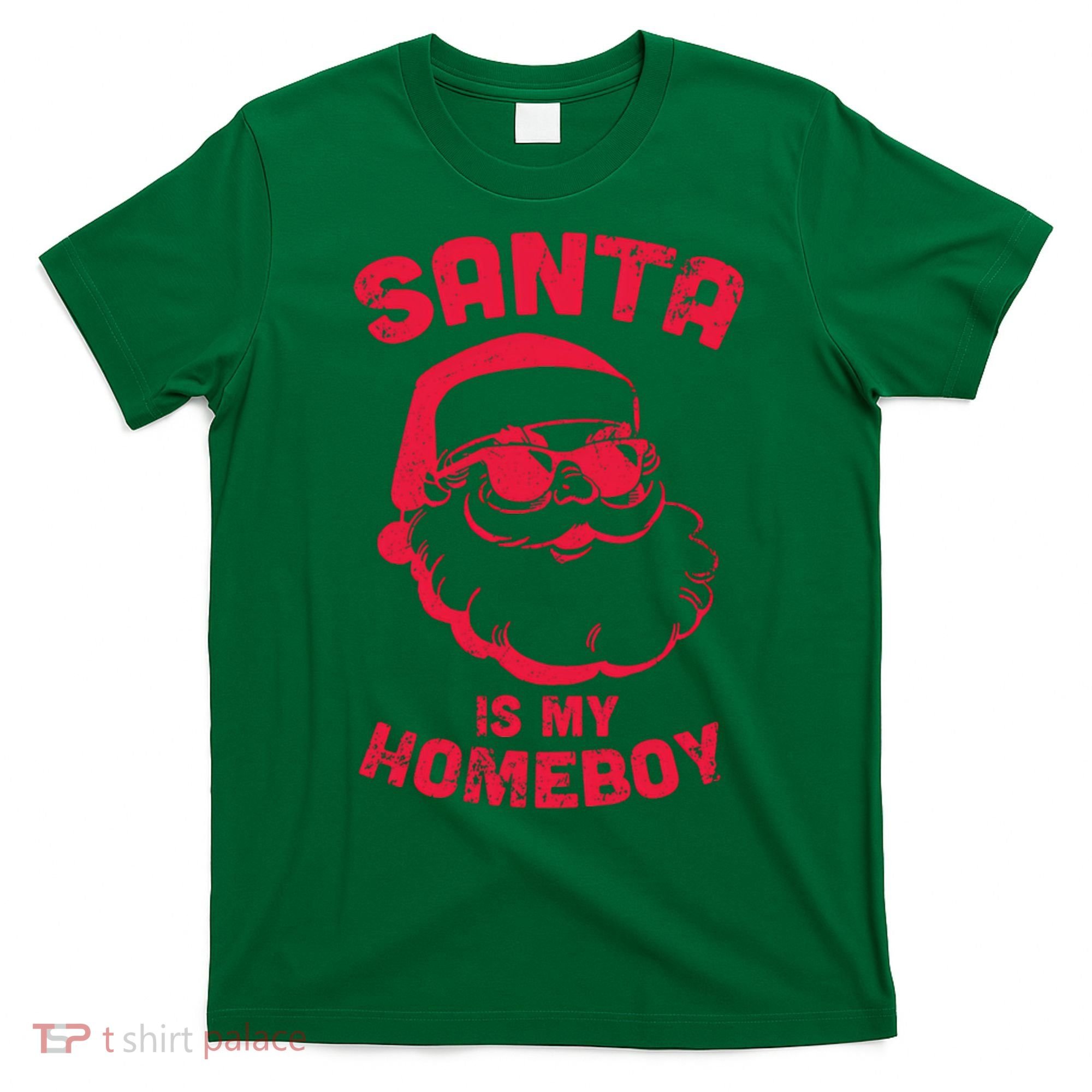 Santa Is My Homeboy Christmas T-Shirt