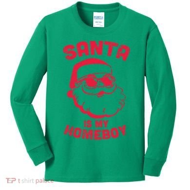 Santa Is My Homeboy Christmas Kids Long Sleeve Shirt