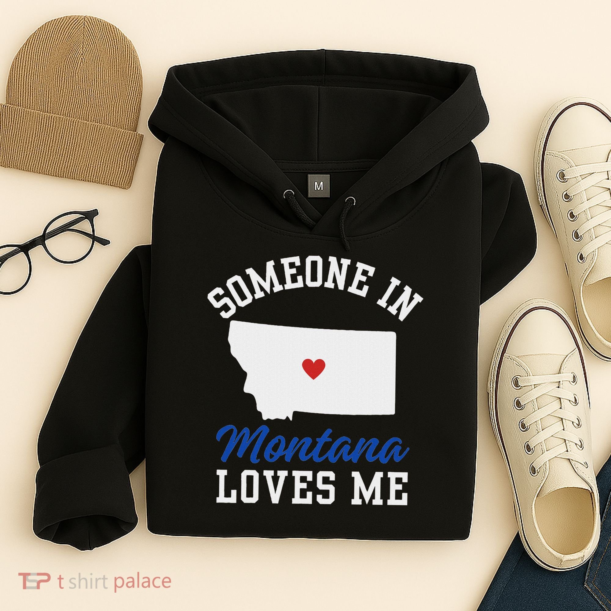 Someone In Montana Loves Me, Montana Affection From Afar Hoodie
