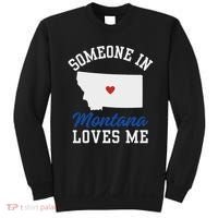 Someone In Montana Loves Me, Montana Affection From Afar Sweatshirt thumb 0