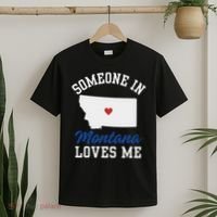 Someone In Montana Loves Me, Montana Affection From Afar T-Shirt thumb 2