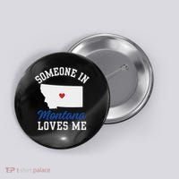Someone In Montana Loves Me, Montana Affection From Afar Button thumb 0