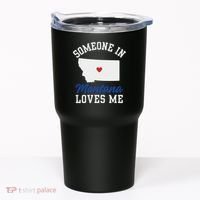 Someone In Montana Loves Me, Montana Affection From Afar Tumbler thumb 0