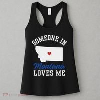 Someone In Montana Loves Me, Montana Affection From Afar Women's Tank Top thumb 3