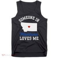 Someone In Montana Loves Me, Montana Affection From Afar Tank Top thumb 0
