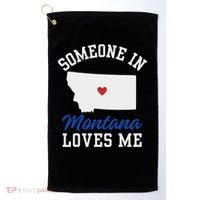 Someone In Montana Loves Me, Montana Affection From Afar Golf Towel thumb 0