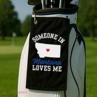 Someone In Montana Loves Me, Montana Affection From Afar Golf Towel thumb 2