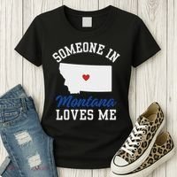 Someone In Montana Loves Me, Montana Affection From Afar Women's T-Shirt thumb 3