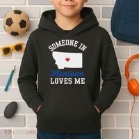 Someone In Montana Loves Me, Montana Affection From Afar Kids Hoodie thumb 2
