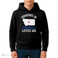 Someone In Montana Loves Me, Montana Affection From Afar Kids Hoodie thumb 4