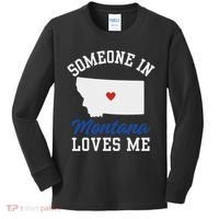 Someone In Montana Loves Me, Montana Affection From Afar Kids Long Sleeve Shirt thumb 0